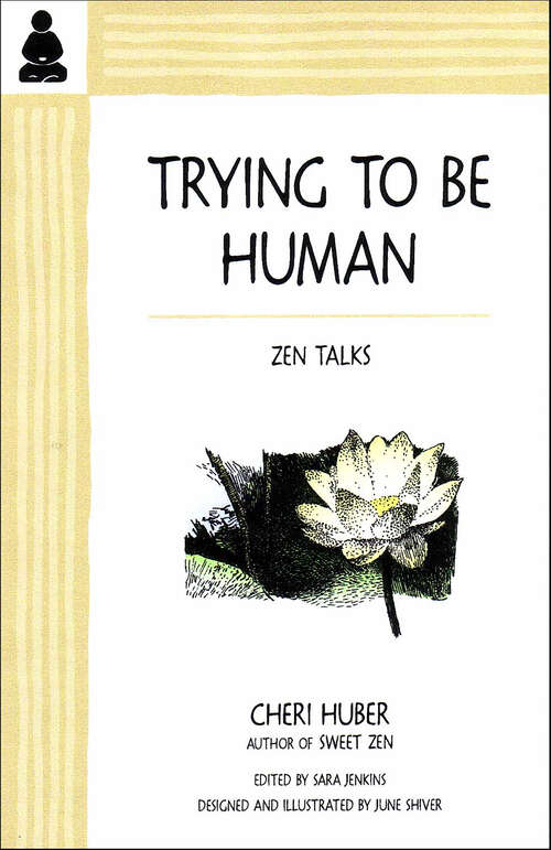 Book cover of Trying to Be Human: Zen Talks