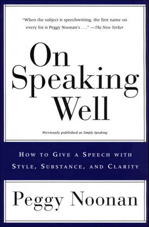 Book cover of On Speaking Well: How to Give a Speech with Style, Substance, and Clarity