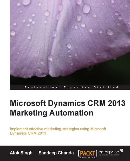 Book cover of Microsoft Dynamics CRM 2013 Marketing Automation