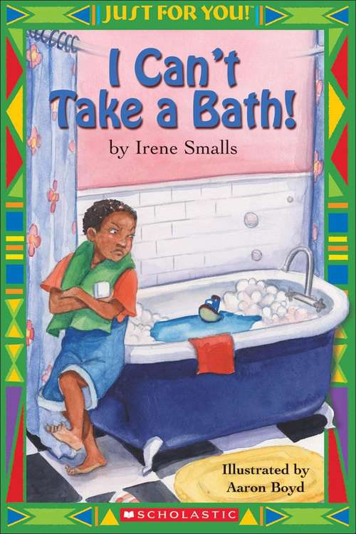 Book cover of I Can't Take a Bath!