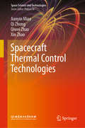 Spacecraft Thermal Control Technologies (Space Science and Technologies)