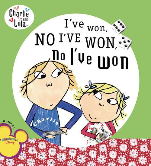 Book cover of I've Won, No I've Won, No I've Won (Charlie and Lola)