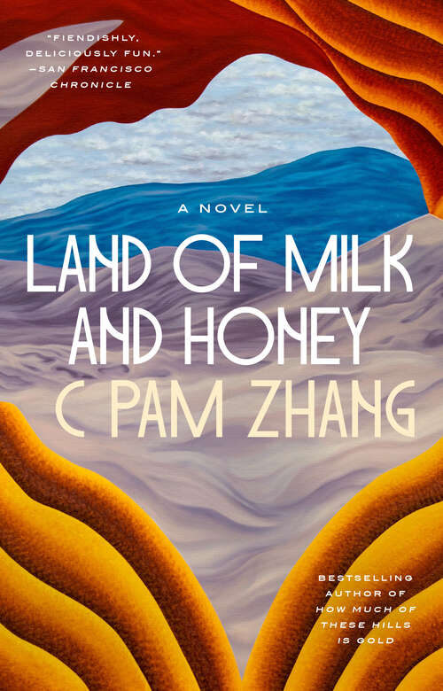 Book cover of Land of Milk and Honey: A Novel