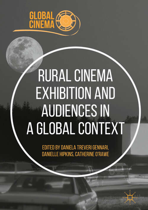Rural Cinema Exhibition and Audiences in a Global Context (Global Cinema)