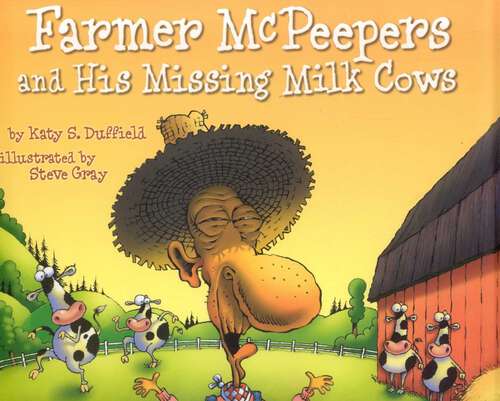 Book cover of Farmer McPeepers and His Missing Milk Cows