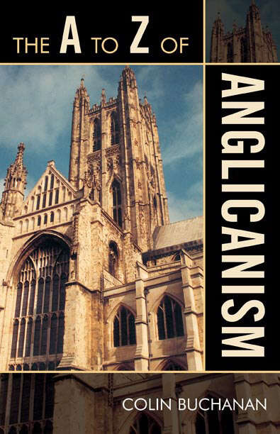 Book cover of The A to Z of Anglicanism (The A to Z Guide Series)