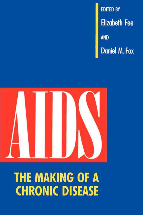 Book cover of AIDS: The Making of a Chronic Disease