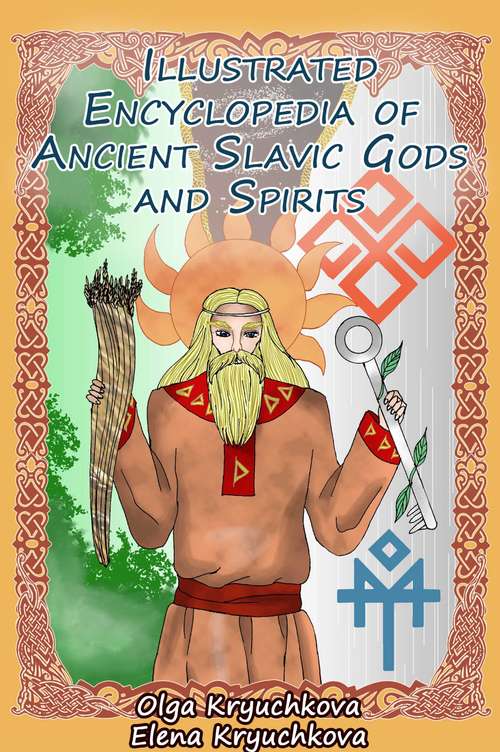 Book cover of Illustrated Encyclopedia of Ancient Slavic Gods and Spirits