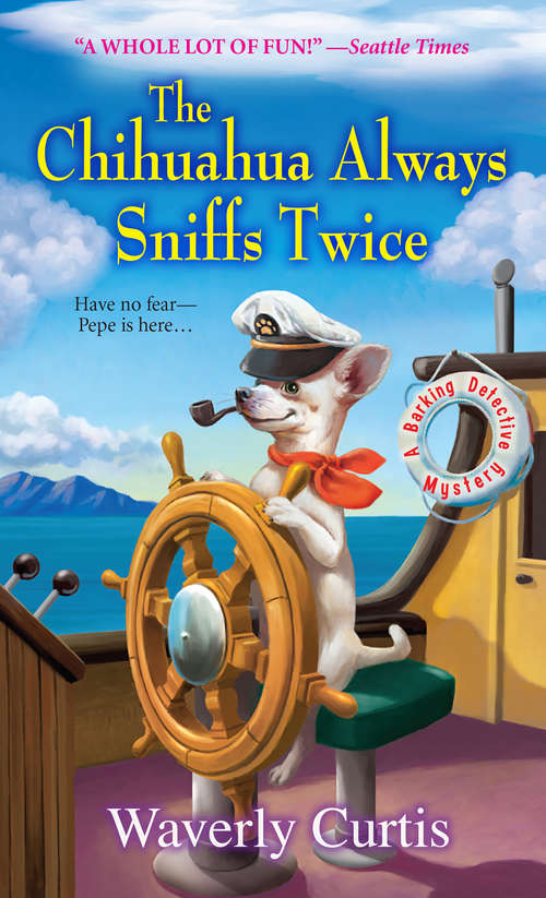 Book cover of The Chihuahua Always Sniffs Twice
