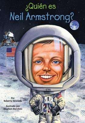 Book cover of ¿Quién es Neil Armstrong? (Quien fue? series)