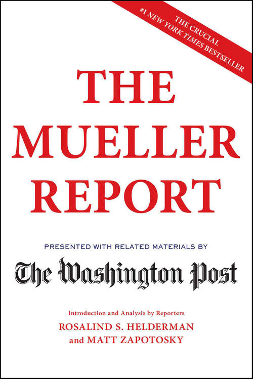 Book cover of The Mueller Report: The Full Report On The Investigation Into Russian Interference In The 2016 Presidential Election