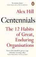 Centennials: The 12 Habits of Great, Enduring Organisations