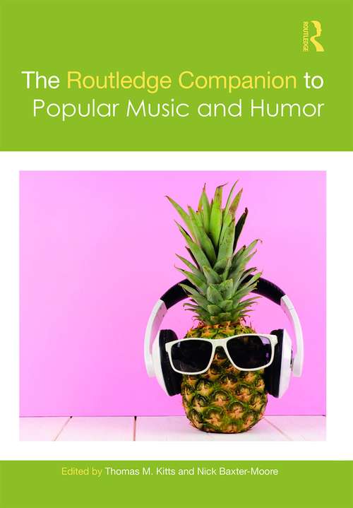 The Routledge Companion to Popular Music and Humor (Routledge Music Companions)