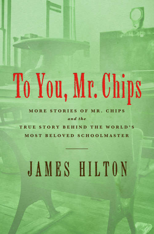 Book cover of To You Mr. Chips