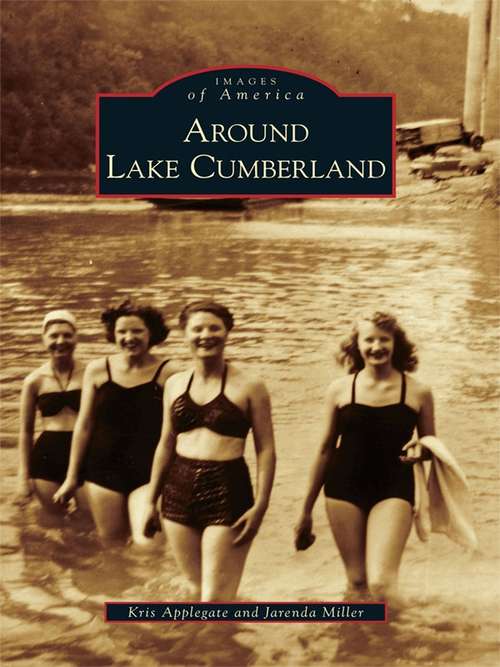 Book cover of Around Lake Cumberland (Images of America)
