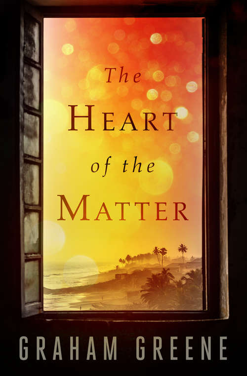 Book cover of The Heart of the Matter: (penguin Classics Deluxe Edition) (Penguin Classics Deluxe Edition)