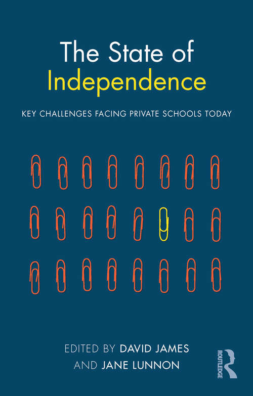 Book cover of The State of Independence: Key Challenges Facing Private Schools Today