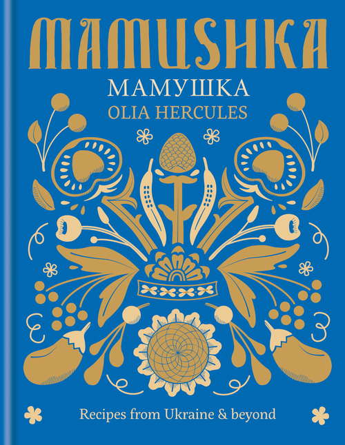 Book cover of Mamushka: Recipes from Ukraine & beyond