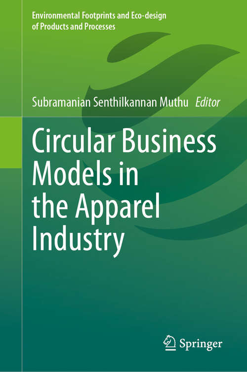 Book cover of Circular Business Models in the Apparel Industry (Environmental Footprints and Eco-design of Products and Processes)