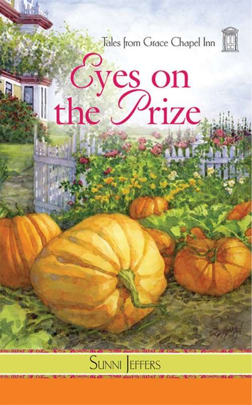Eyes On The Prize (Tales from Grace Chapel Inn #43)