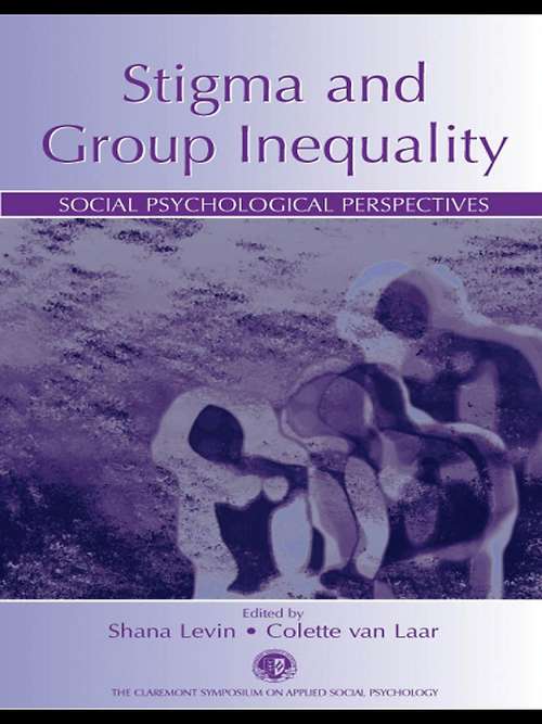 Book cover of Stigma and Group Inequality: Social Psychological Perspectives (Claremont Symposium on Applied Social Psychology Series)