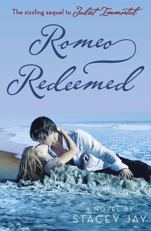 Book cover of Romeo Redeemed (Juliet Immortal)