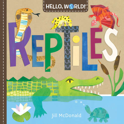 Book cover of Hello, World! Reptiles (Hello, World!)