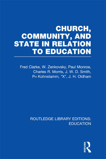 Book cover of Church, Community and State in Relation to Education: Towards a Theory of School Organization (Routledge Library Editions: Education)