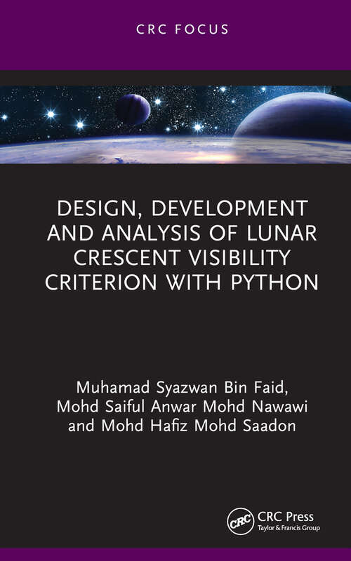 Book cover of Design, Development and Analysis of Lunar Crescent Visibility Criterion With Python