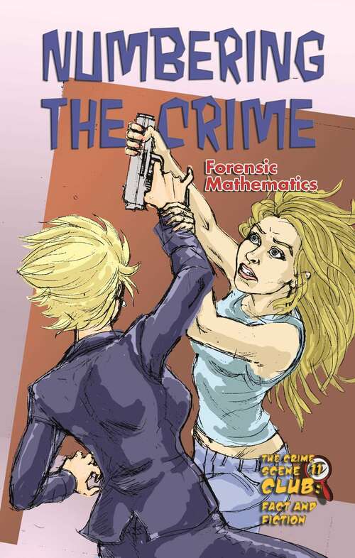 Book cover of Numbering the Crime: Forensic Mathematics
