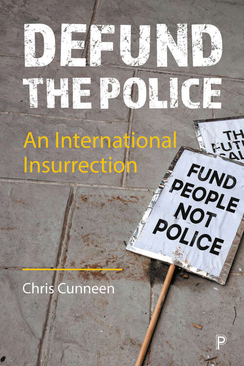 Book cover of Defund the Police: An International Insurrection
