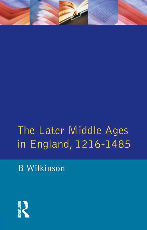 Book cover of The Later Middle Ages in England 1216 - 1485