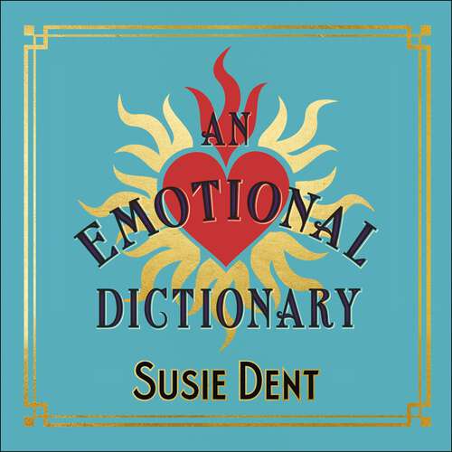 Book cover of An Emotional Dictionary: Real Words for How You Feel, from Angst to Zwodder