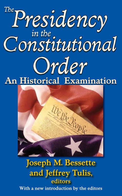 Book cover of The Presidency in the Constitutional Order: An Historical Examination