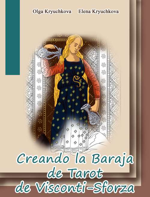 Book cover of Creando la Baraja de Tarot de Visconti-Sforza