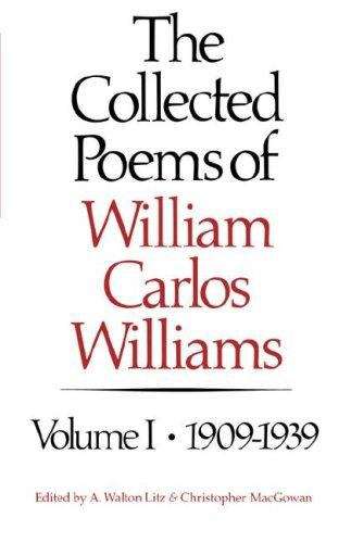 The Collected Poems Of William Carlos Williams: 1909-1939