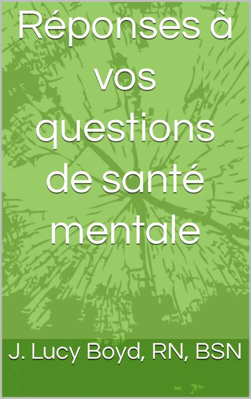 Book cover of Réponses à vos questions de santé mentale