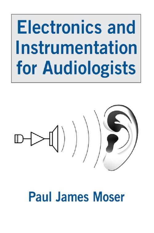 Cover image of Electronics and Instrumentation for Audiologists