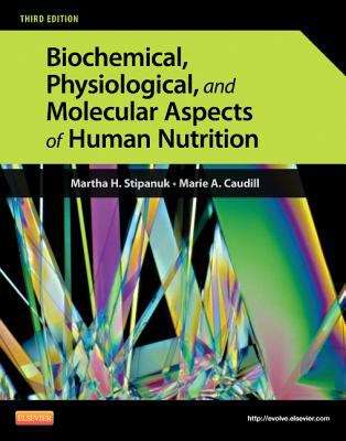 Biochemical, Physiological, And Molecular Aspects of Human Nutrition
