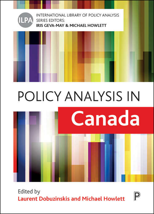 Book cover of Policy Analysis in Canada (First Edition) (International Library of Policy Analysis ,13)