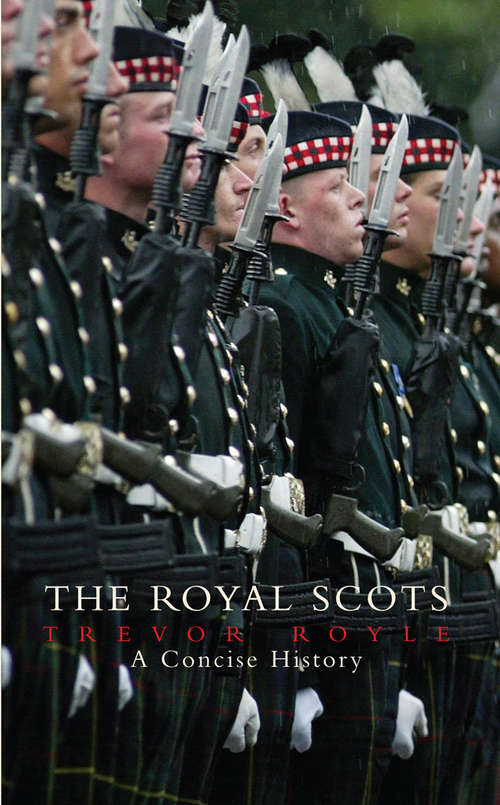Book cover of The Royal Scots: A Concise History