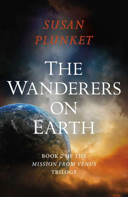 Book cover of The Wanderers on Earth (Mission From Venus Trilogy)