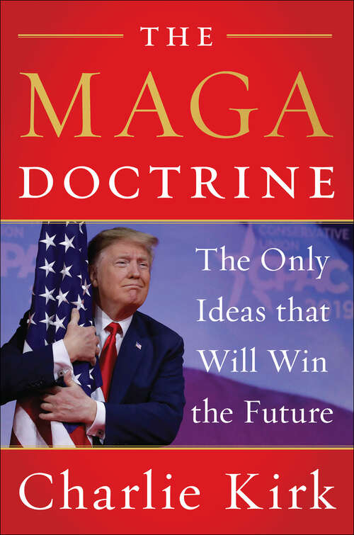 Book cover of The MAGA Doctrine: The Only Ideas That Will Win the Future