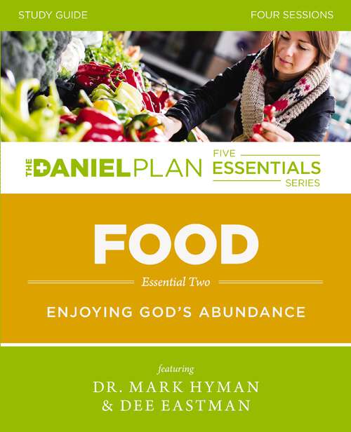 Book cover of Food Study Guide: Enjoying God's Abundance (The Daniel Plan Essentials Series)
