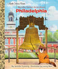 My Little Golden Book About Philadelphia (Little Golden Book)