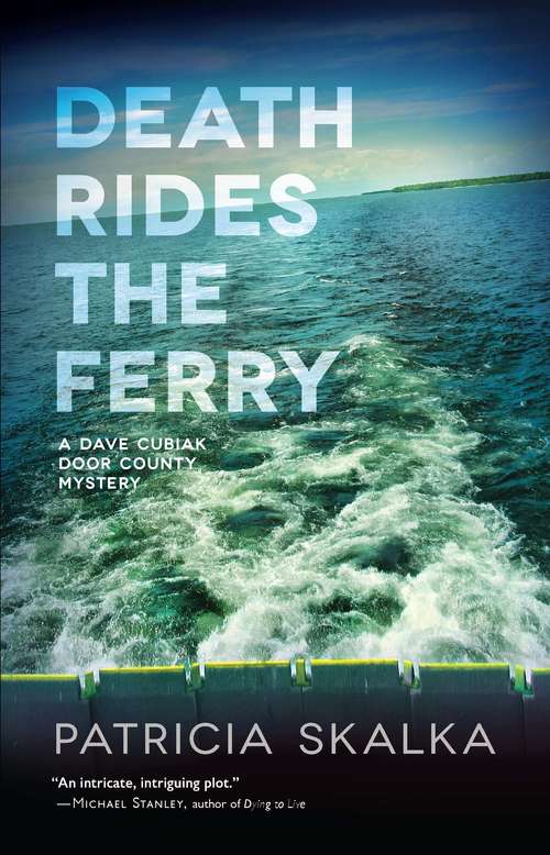 Book cover of Death Rides the Ferry (A Dave Cubiak Door County Mystery)