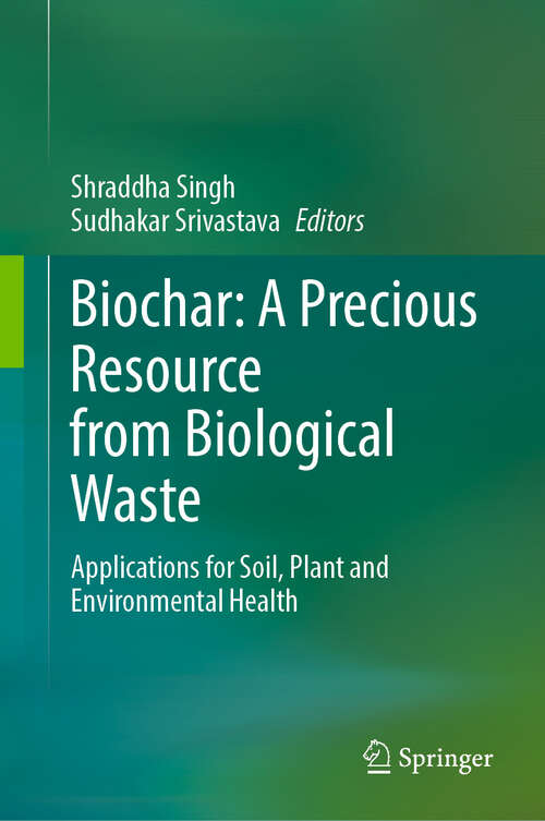 Book cover of Biochar: Applications for Soil, Plant and Environmental Health