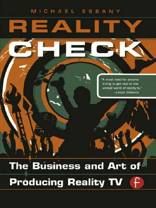 Book cover of Reality Check: The Business and Art of Producing Reality TV