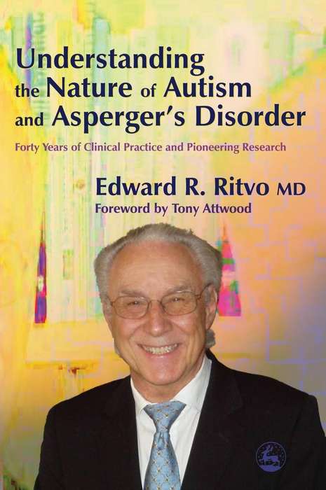 Understanding the Nature of Autism and Asperger's Disorder: Forty Years of Clinical Practice and Pioneering Research
