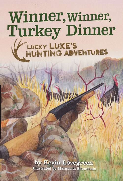 Book cover of Winner, Winner, Turkey Dinner (Lucky Luke's Hunting Adventures Series)